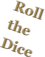 Roll  the Dice